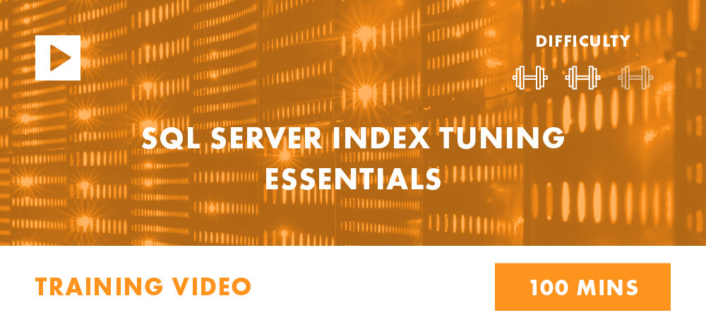 SQL Server Index Tuning Essentials