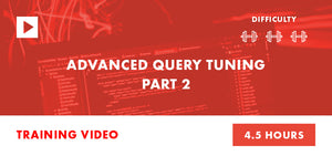Advanced Query Tuning Part 2